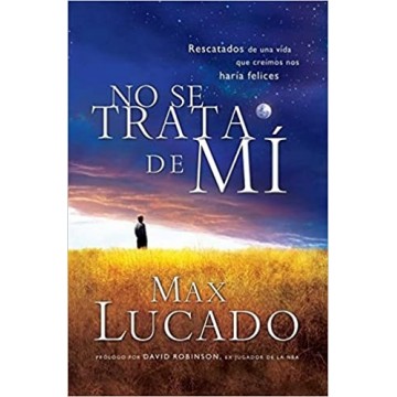 NO SE TRATA DE MI - MAX LUCADO