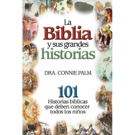 LA BIBLIA Y SUS GRANDES HISTORIAS TAPA DURA