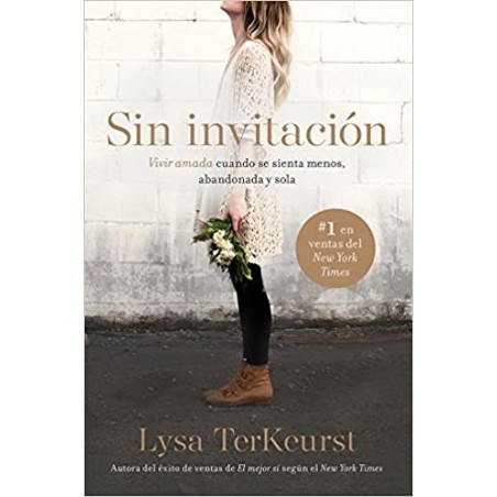 SIN INVITACION - LYSA TERKEURST
