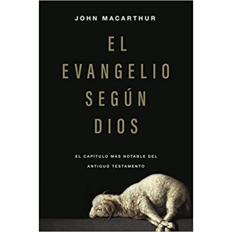 EVANGELIO SEGÚN DIOS, EL  JOHN MACARTHUR