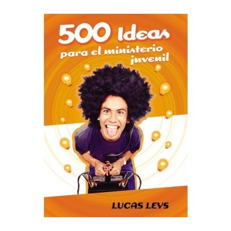 500 Ideas Para El Ministerio Juvenil