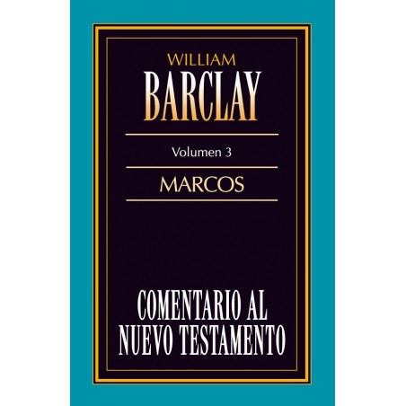 Comentario al Nuevo Testamento de William Barclay: Marcos