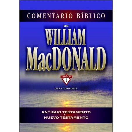 Comentario Bíblico de William MacDonald - Obra completa A.T. y N.T.