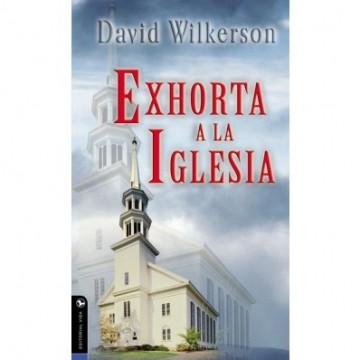 David Wilkerson Exhorta A...