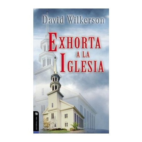 David Wilkerson Exhorta A La Iglesia