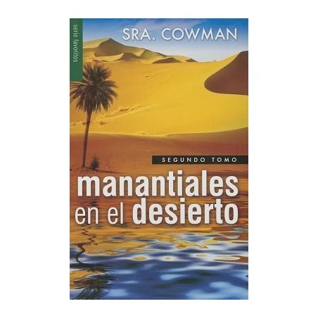 MANANTIALES EN EL DESIERTO BOLSILLOSEGUNDO TOMO - Sra COWMAN