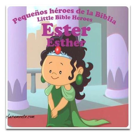 Pequeños héroes de la Biblia Bilingüe, Ester