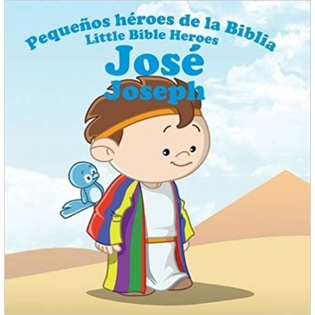 JOSE - PEQUEÑOS HEROES DE LA BIBLIA