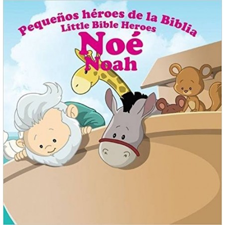 NOE - PEQUEÑOS HEROES DE LA BIBLIA