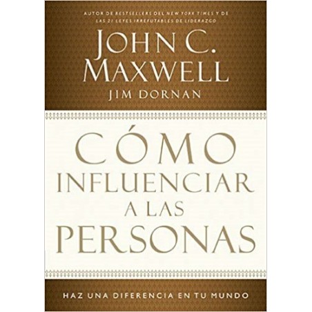 COMO INFLUENCIAR PERSONAS / JOHN MAXWEL