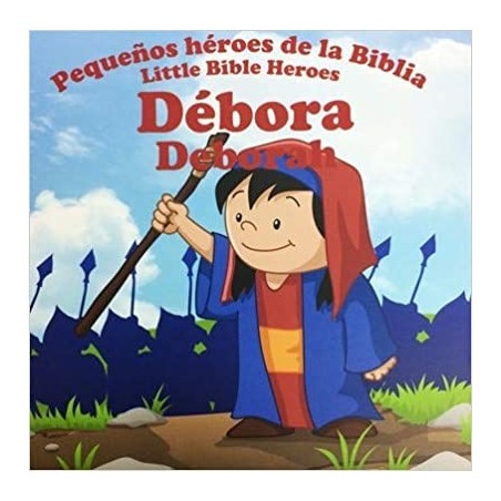 DEBORA PEQUEÑOS HEROES DE LA BIBLIA