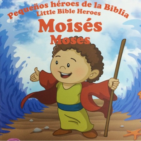 MOISES PEQUEÑOS HEROES DE LA BIBLIA