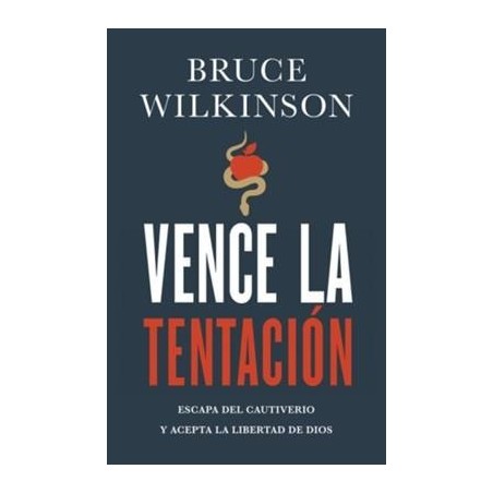 VENCE LA TENTACIÓN / BRUCE WILKINSON