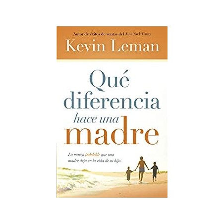 QUE DIFERENCIA HACE UNA MADRE - KEVIN LEMAN