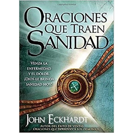 ORACIONES QUE TRAEN SANIDAD-JOHN ECKHARDT