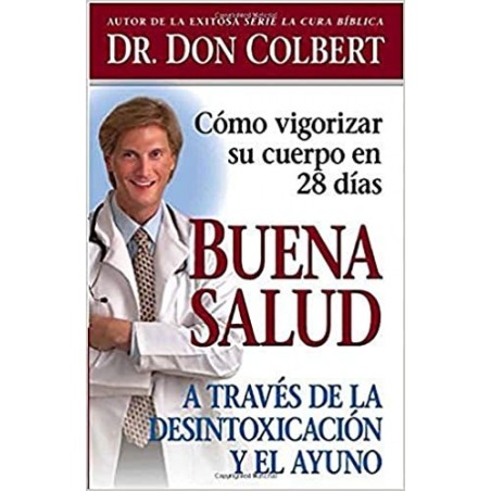 BUENA SALUD - DESINTOXICACION Y AYUNO / DON COLBER