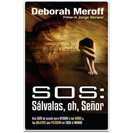 S O S :  SALVALAS OH SEÑOR / DEBORAH MEROFF