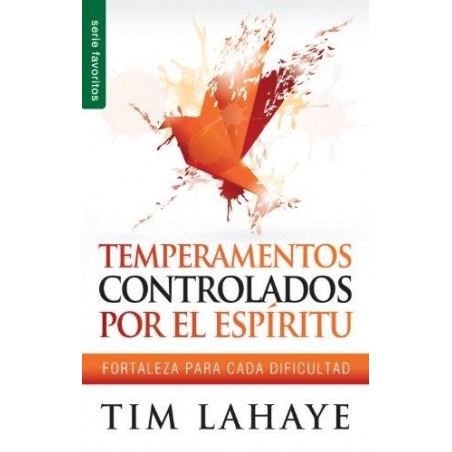 TEMPERAMENTOS CONTROLADOS POR EL ESPIRITU - TIM LAHAYE